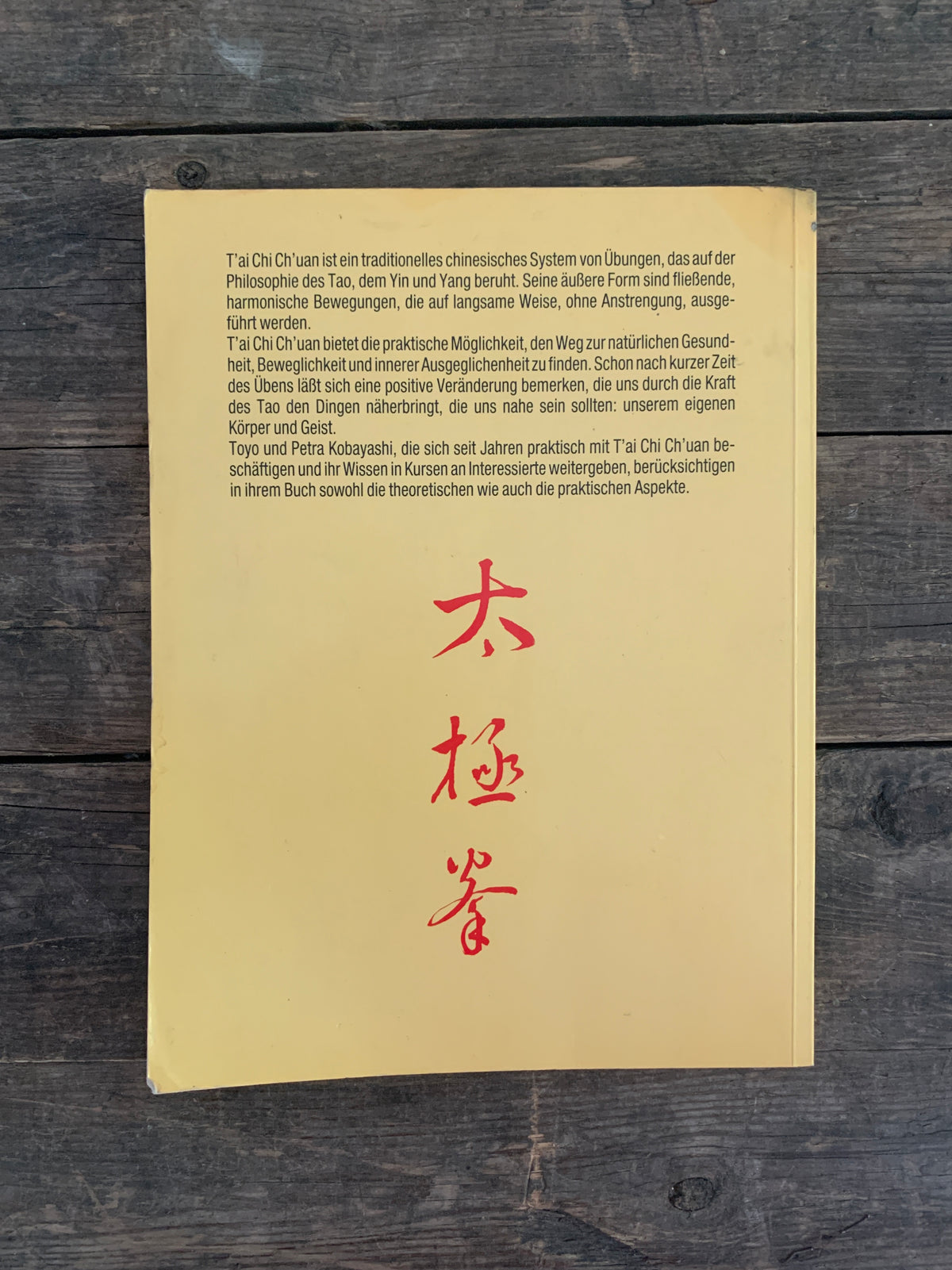 T'ai Chi Ch'uan Ein praktisches Handbuch zum Selbststudium von Toyo und Petra Kobayashi